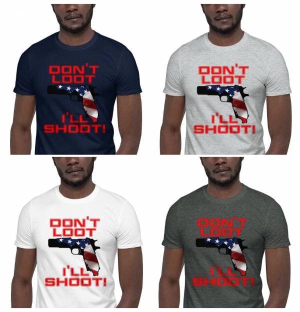 DON'T LOOT T shirt! expanding the STAND YOUR GROUND LAW in FL.